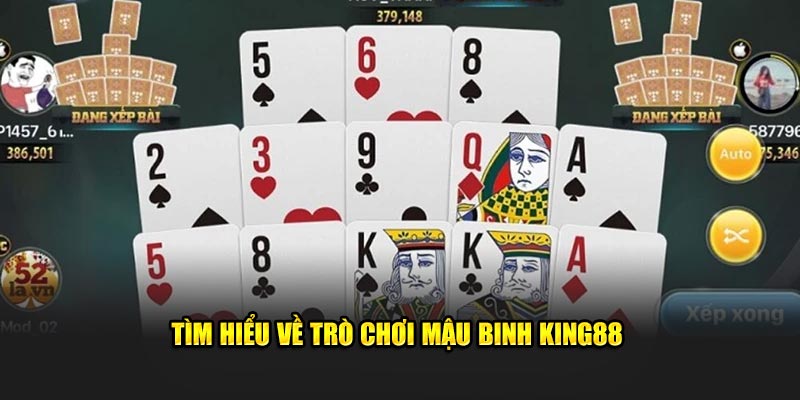 Tìm hiểu về trò chơi mậu binh King88